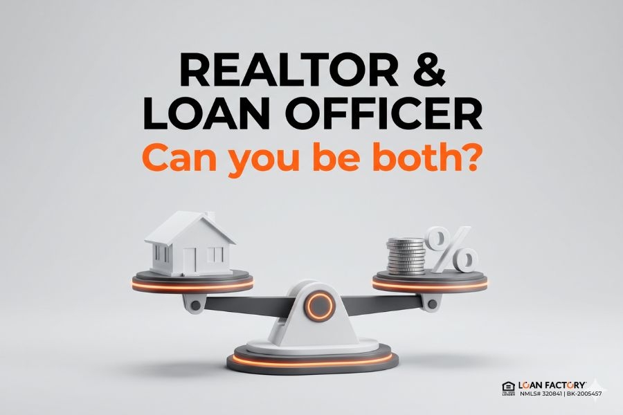 Can a Realtor Also Be a Mortgage Loan Officer?
