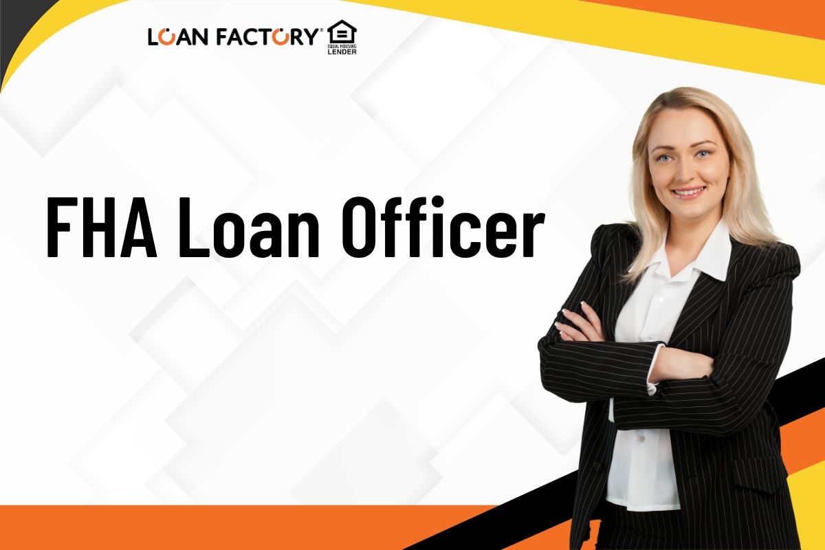 Connect with an FHA Loan Officer Near Me for Easy Approval