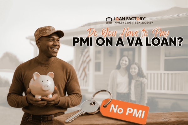 Do You Have to Pay PMI on a VA Loan? Save Big on Your Mortgage