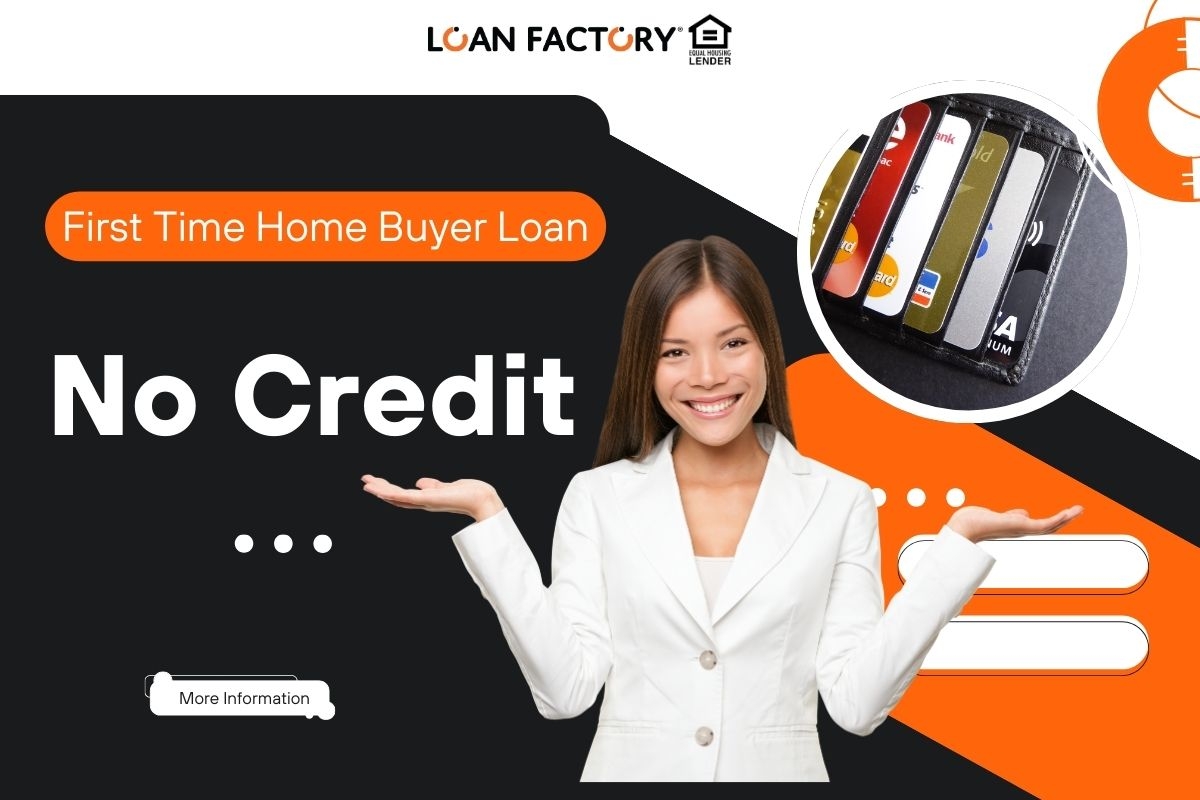 Easy First Time Home Buyer Loan with No Credit Check