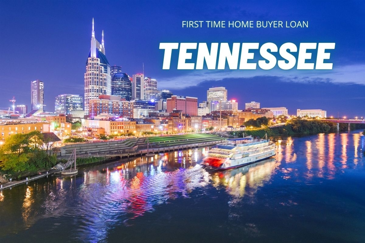 Finding the Best First Time Home Buyer Loan in Tennessee