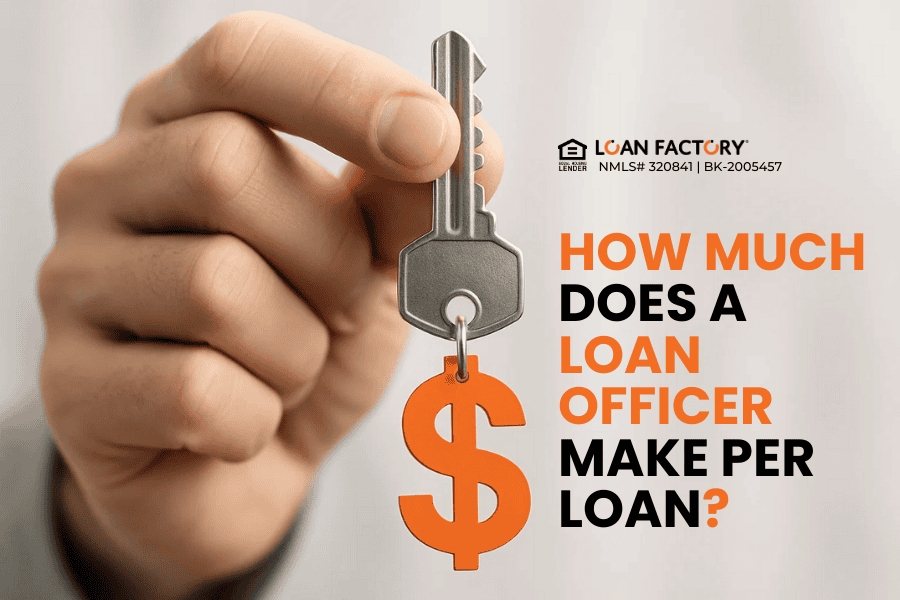 How Much Does a Loan Officer Make Per Loan?