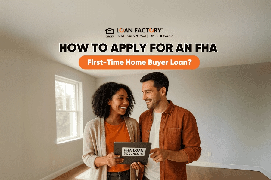 How to Apply for an FHA First-Time Home Buyer Loan?