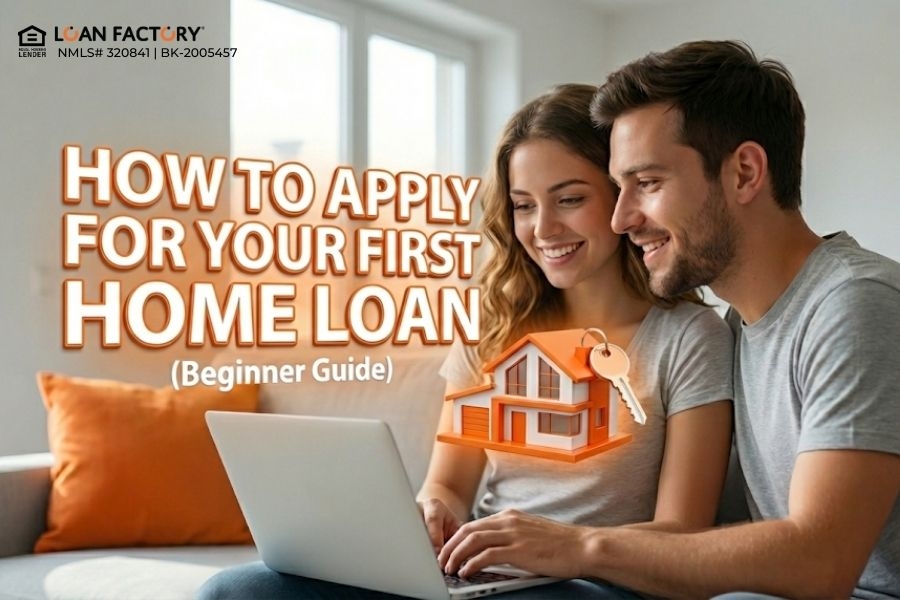 How to Apply for Your First Home Loan (Beginner Guide)