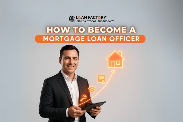 How to Become a Mortgage Loan Officer: A 2025 Guide (With or Without Experience)