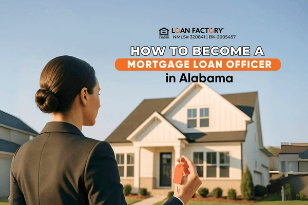 How to Become a Mortgage Loan Officer in Alabama