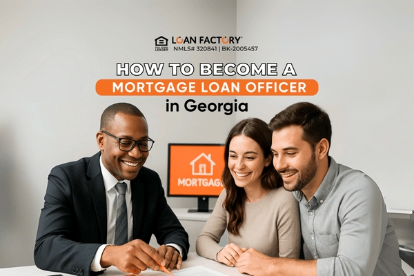 How to Become a Mortgage Loan Officer in Georgia (updated Guide)