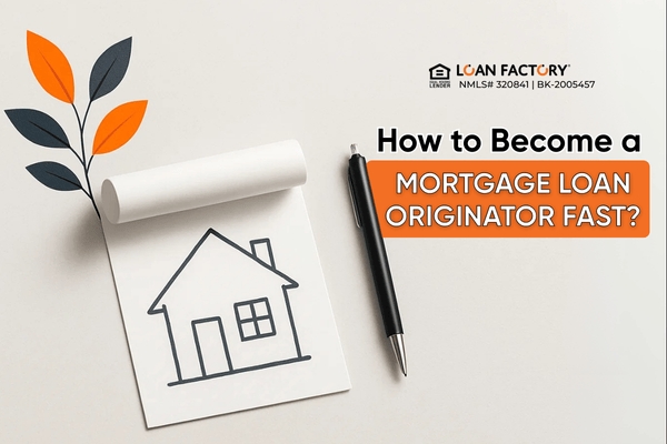 How to Become a Mortgage Loan Originator Fast—No Experience Needed!