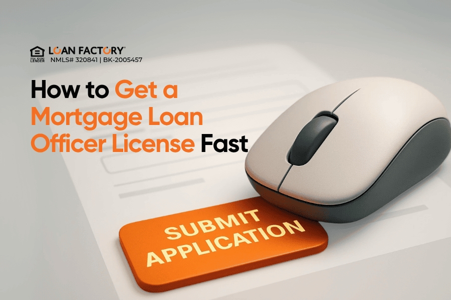 How to Get a Mortgage Loan Officer License Fast