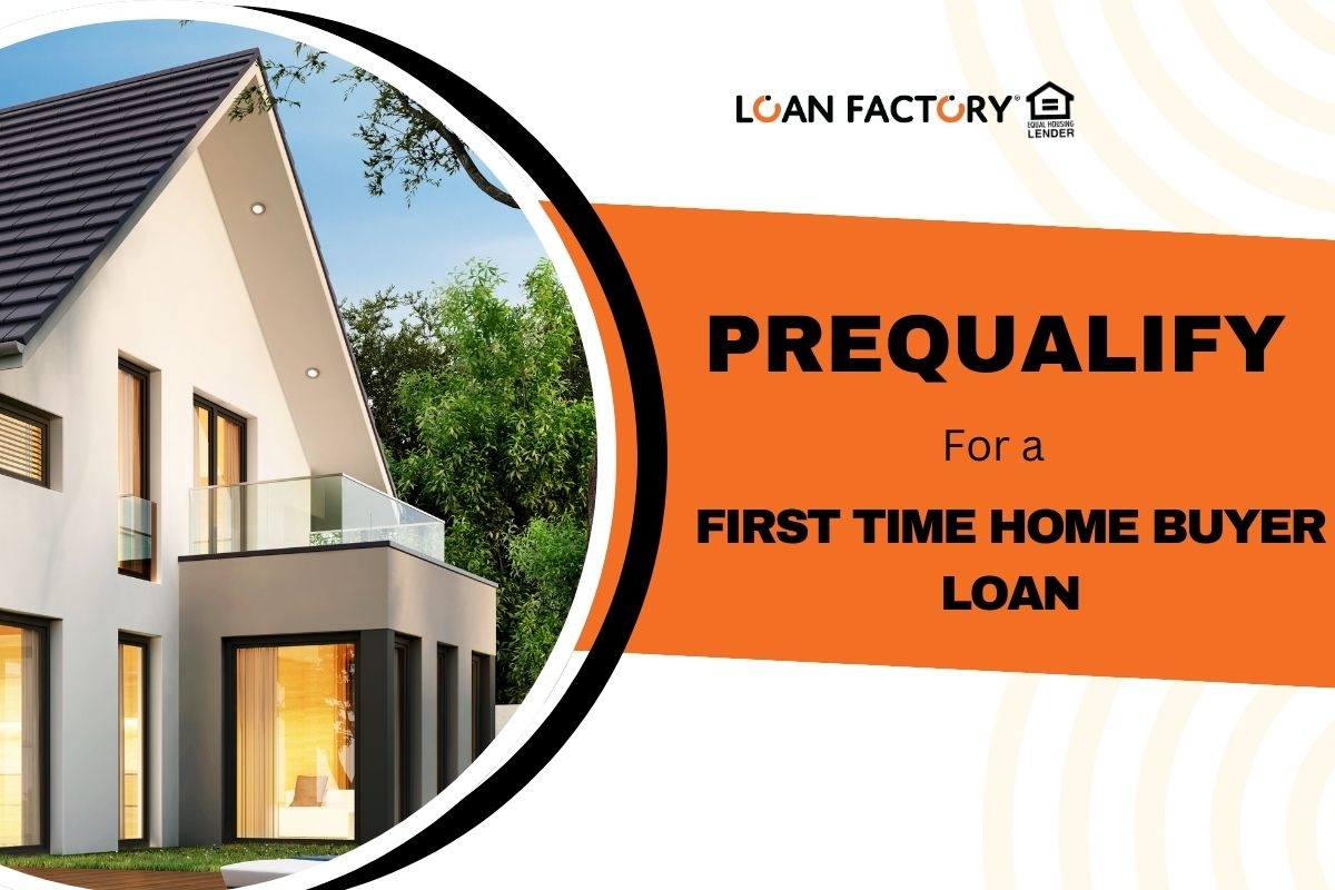 How to prequalify for a first time home buyer loan?