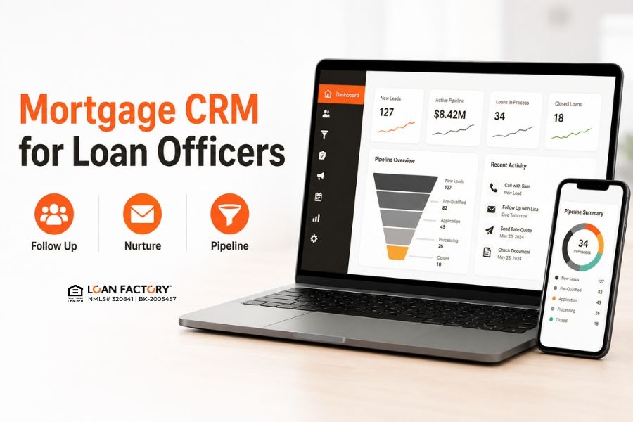 Mortgage CRM for Loan Officers: Follow Up and Grow Your Pipeline