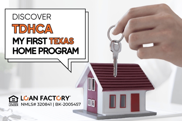 Texas Homebuyers: Take your First Texas Home with the TDHCA My First Texas Home Program