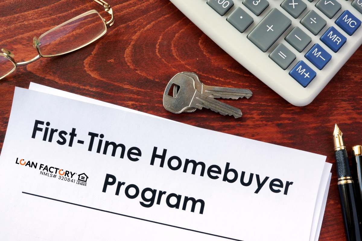The Ultimate Guide to First Time Home Buyer Loans at Loan Factory