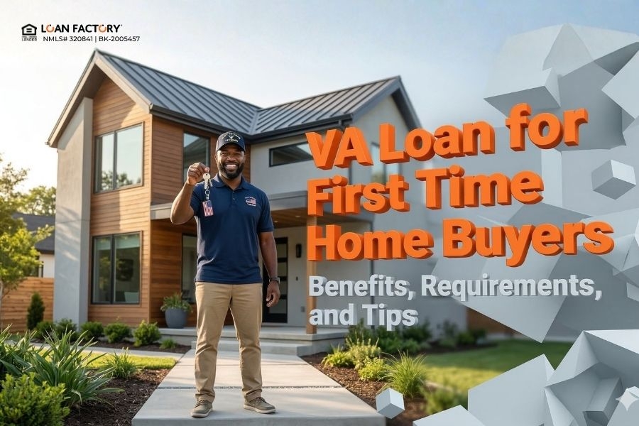 VA Loan for First Time Home Buyers: Benefits, Requirements, and Tips