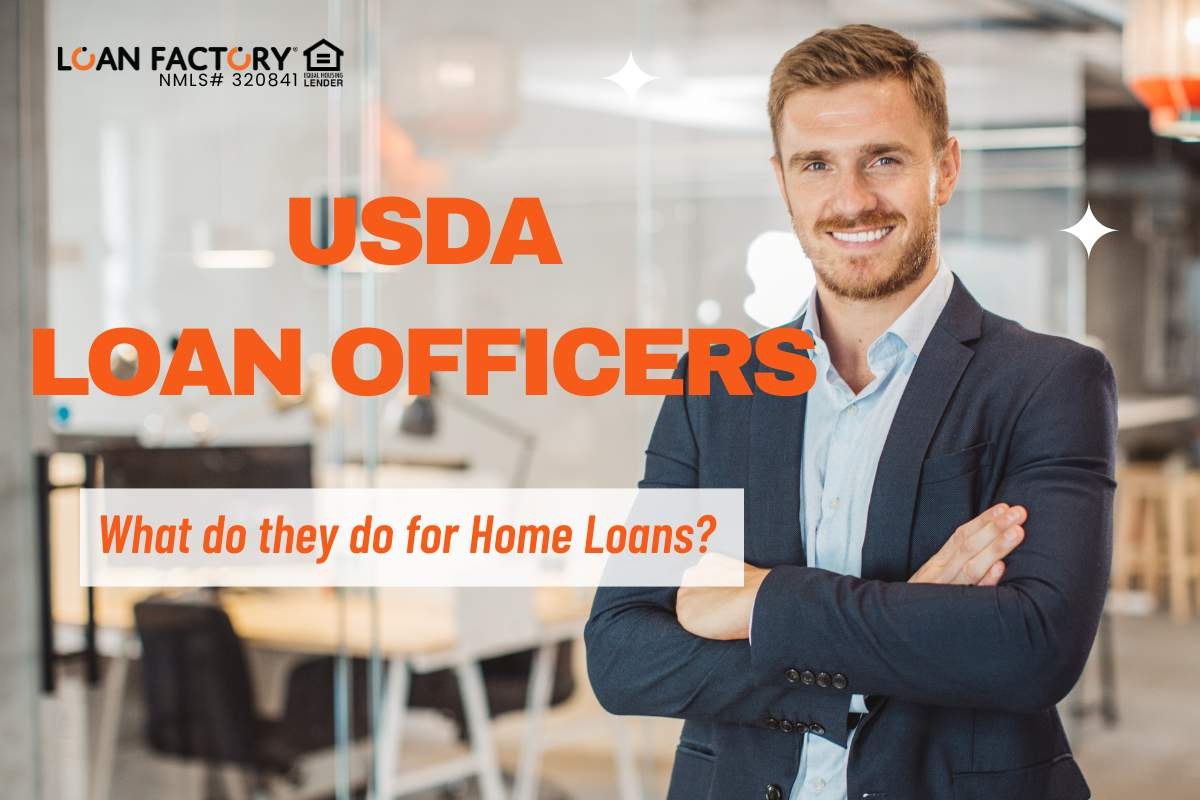 What do USDA Loan Officers do for Home Loans?
