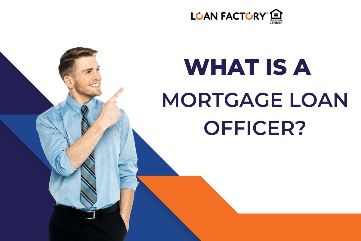 What is a Mortgage Loan Officer? A Quick Guide