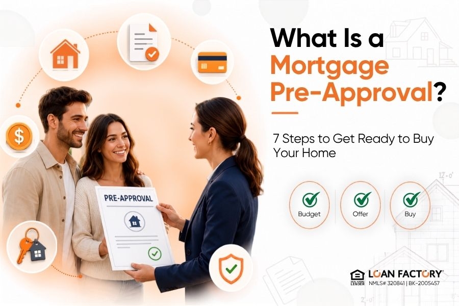 What Is a Mortgage Pre-Approval? 7 Steps to Get Yours
