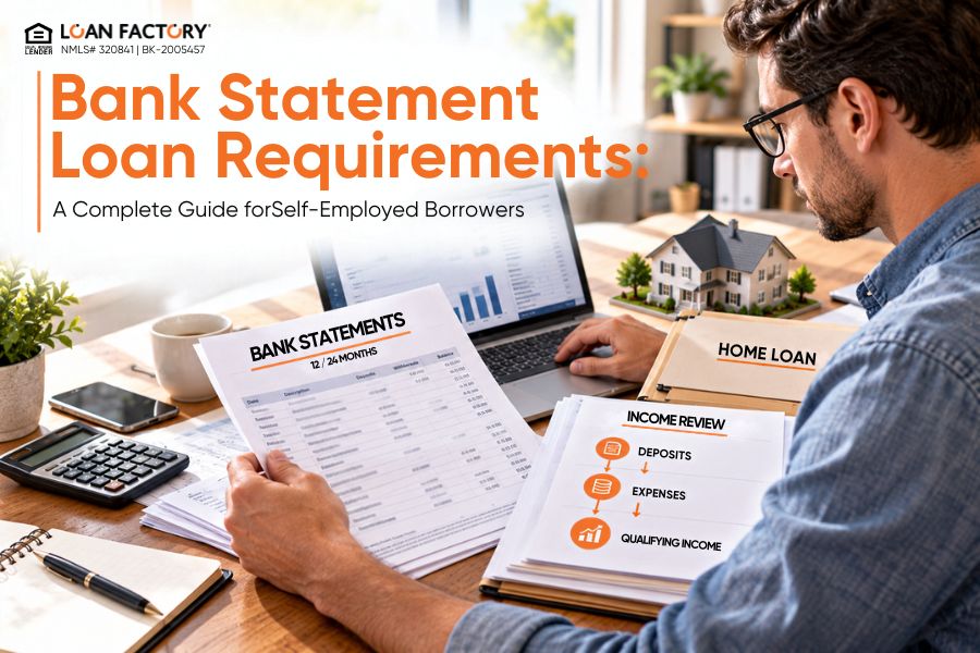 Bank Statement Loan Requirements: Complete Guide for Self-Employed Borrowers