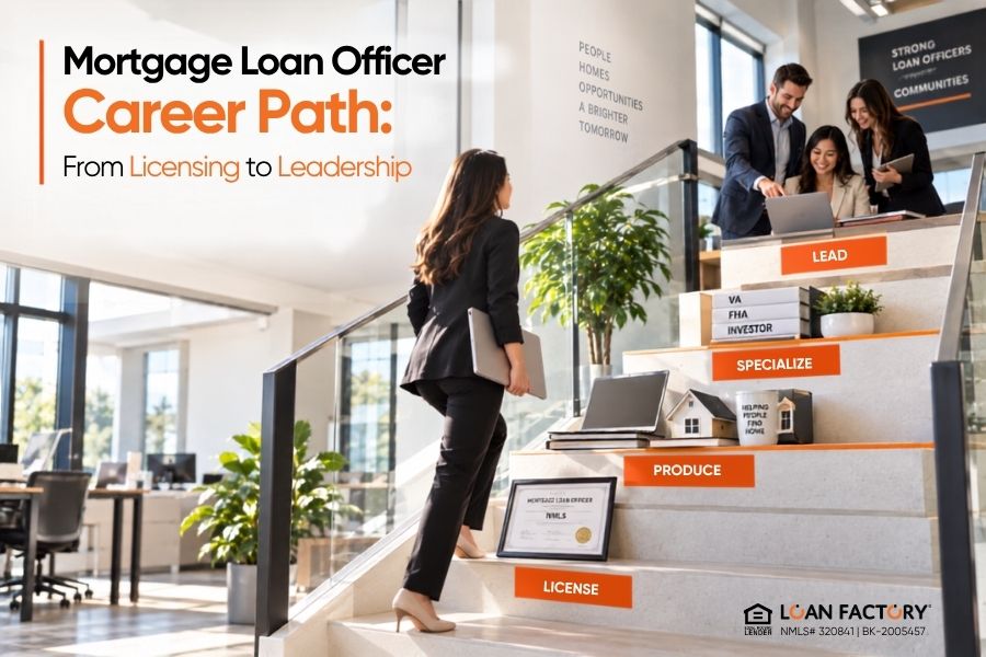 Mortgage Loan Officer Career Path: From Licensing to Leadership