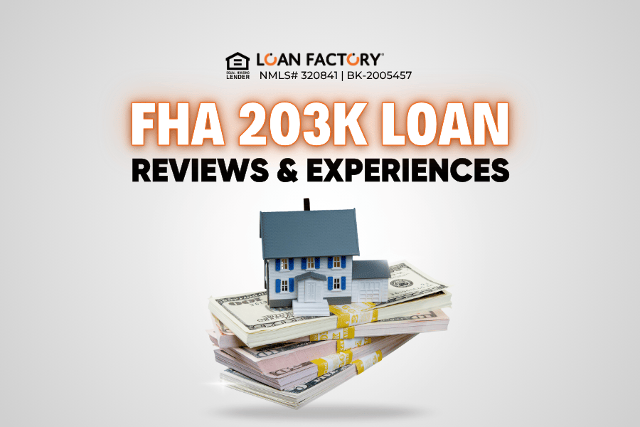 FHA 203k Loan Reviews and Experiences